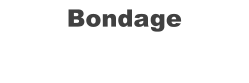 Bondage